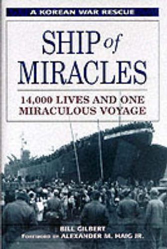 Cover image for Ship of Miracles: 14,000 Lives and One Miraculous Voyage