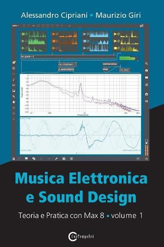 Cover image for Musica Elettronica e Sound Design - Teoria e Pratica con Max 8 - Volume 1 (Quarta Edizione)