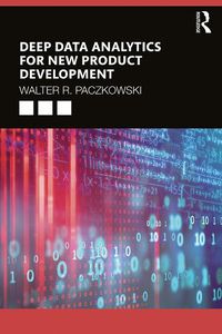 Cover image for Deep Data Analytics for New Product Development