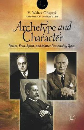 Cover image for Archetype and Character: Power, Eros, Spirit, and Matter Personality Types