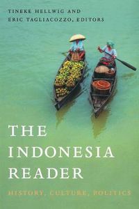 Cover image for The Indonesia Reader: History, Culture, Politics