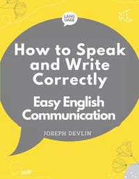 Cover image for How to Speak and Write Correctly