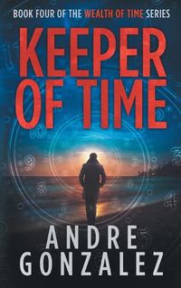 Cover image for Keeper of Time (Wealth of Time Series, Book 4)