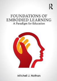 Cover image for Foundations of Embodied Learning: A Paradigm for Education