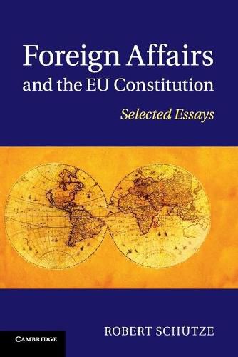 Cover image for Foreign Affairs and the EU Constitution: Selected Essays