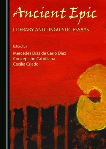 Cover image for Ancient Epic: Literary and Linguistic Essays