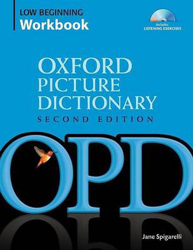 Cover image for Oxford Picture Dictionary Second Edition: Low-Beginning Workbook: Vocabulary reinforcement activity book with 2 audio CDs