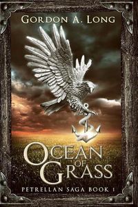 Cover image for Ocean of Grass: Petrellan Saga 1