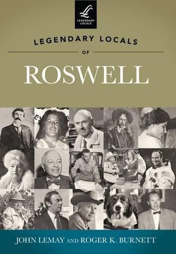 Legendary Locals of Roswell New Mexico