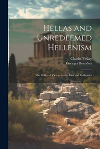 Cover image for Hellas and Unredeemed Hellenism