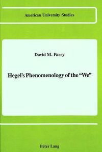 Cover image for Hegel's Phenomenology of the We