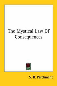 Cover image for The Mystical Law of Consequences