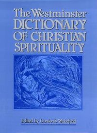 Cover image for The Westminster Dictionary of Christian Spirituality