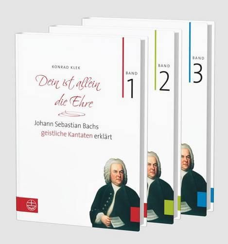 Cover image for Bach-Kantaten / Dein Ist Allein Die Ehre: Johann Sebastian Bachs Geistliche Kantaten Erklart. Bande 1-3 (Set)