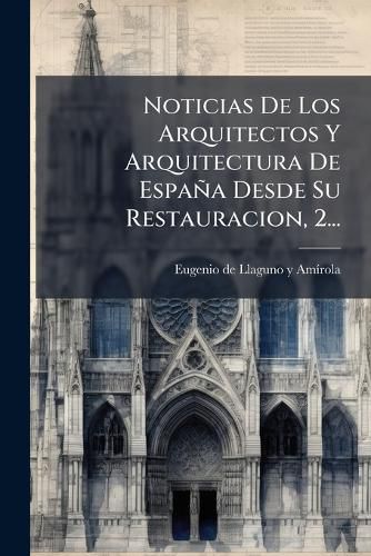 Cover image for Noticias de Los Arquitectos y Arquitectura de Espa a Desde Su Restauracion, 2...