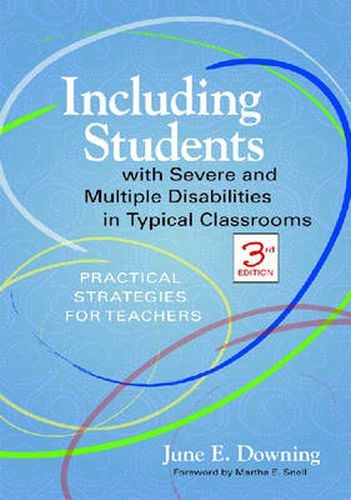 Cover image for Including Students with Severe and Multiple Disabilities in Typical Classrooms: Practical Strategies for Teachers