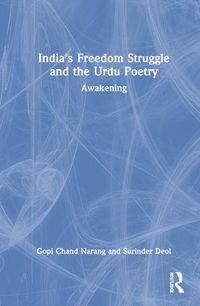 Cover image for India's Freedom Struggle and the Urdu Poetry: Awakening