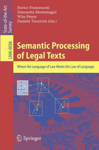 Cover image for Semantic Processing of Legal Texts: Where the Language of Law Meets the Law of Language