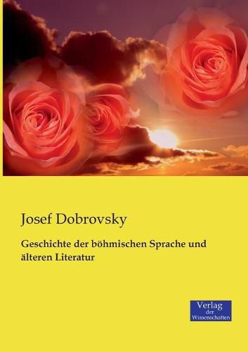 Cover image for Geschichte der boehmischen Sprache und alteren Literatur