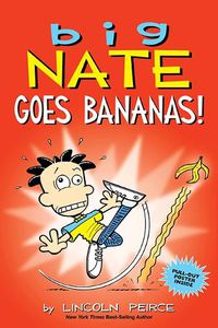 Cover image for Big Nate Goes Bananas!