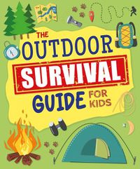 Cover image for OUTDOOR SURVIVAL GUIDE FOR KIDS