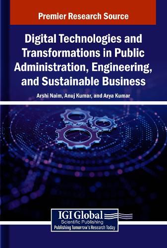 Cover image for Digital Technologies and Transformations in Public Administration, Engineering, and Sustainable Business