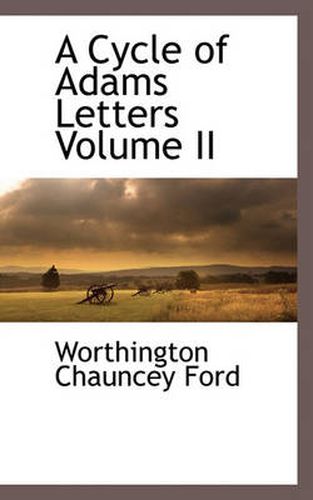 Cover image for A Cycle of Adams Letters Volume II