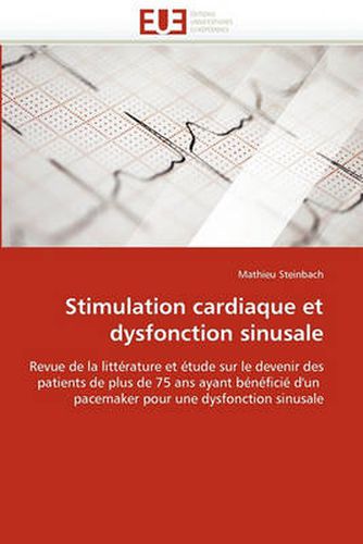 Cover image for Stimulation Cardiaque Et Dysfonction Sinusale