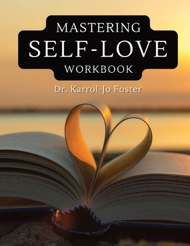 Cover image for Mastering Self-Love Workbook