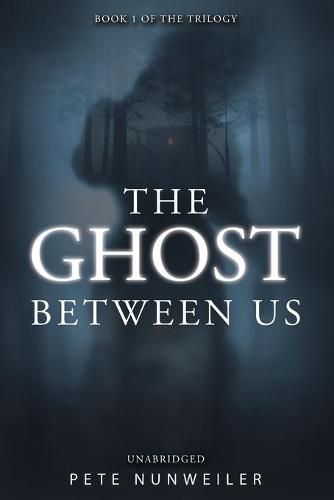 The Ghost Between Us: Unabridged