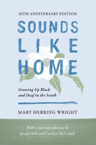 Cover image for Sounds Like Home - Growing Up Black and Deaf in the South, Twentieth Anniversary Edition