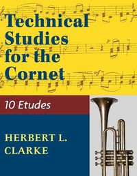 Cover image for Technical Studies for the Cornet: (English, German and French Edition)