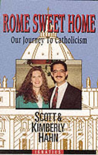 Cover image for Rome Sweet Home: Our Journey to Catholicism