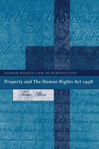 Cover image for Property and The Human Rights Act 1998