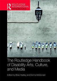 Cover image for The Routledge Handbook of Disability Arts, Culture, and Media