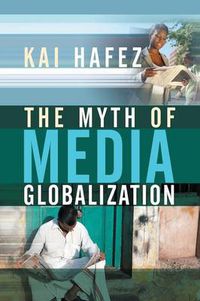 Cover image for The Myth of Media Globalization