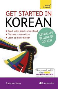 Cover image for Get Started in Korean Absolute Beginner Course: (Book and audio support)