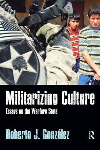 Cover image for Militarizing Culture: Essays on the Warfare State