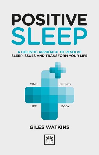 Cover image for Positive Sleep: A holistic approach to resolve sleep issues and transform your life.