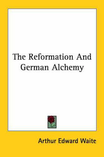 Cover image for The Reformation and German Alchemy