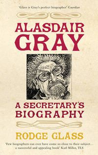 Cover image for Alasdair Gray: A Secretary's Biography