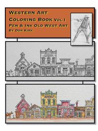 Cover image for Western Art Coloring Book: Pen & Ink Old West Art (Vol I)