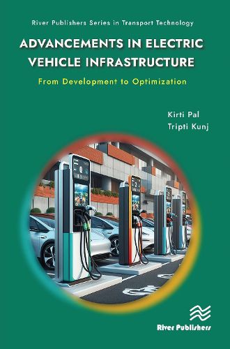 Cover image for Advancements in Electric Vehicle Infrastructure: From Development to Optimization