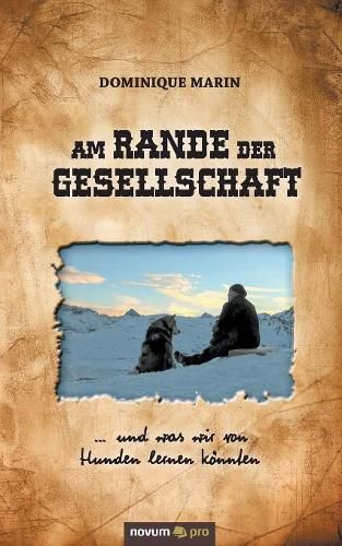 Cover image for Am Rande der Gesellschaft: ... und was wir von Hunden lernen koennten