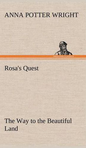 Cover image for Rosa's Quest The Way to the Beautiful Land