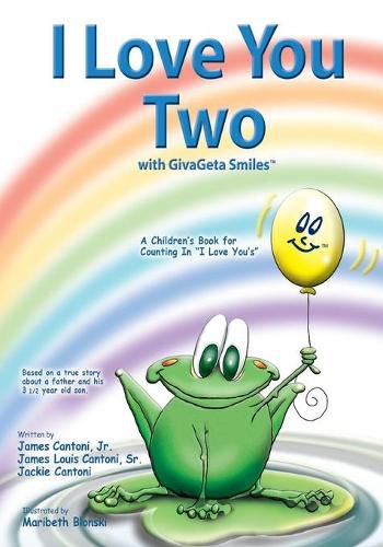 Cover image for I Love You Two with GivaGeta Smiles(tm): A Children's Book for Counting in I Love You's