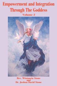 Cover image for Empowerment and Integration Through the Goddess: Volume 2