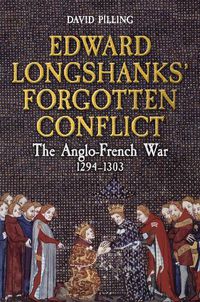 Cover image for Edward Longshanks' Forgotten Conflict