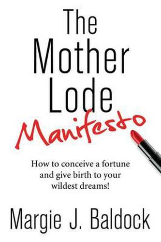 Cover image for The Mother Lode Manifesto