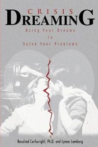 Cover image for Crisis Dreaming: Using Your Dreams to Solve Your Problems